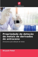 Propriedade de deteção de metais de derivados de antraceno (Portuguese Edition) 6206612198 Book Cover