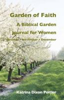 Garden of Faith Journal: October November December B0G3FT474Z Book Cover
