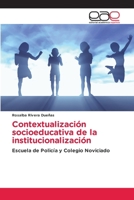 Contextualización socioeducativa de la institucionalización (Spanish Edition) 6209271294 Book Cover