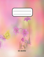 ex-bord: Notebook College Ruled Line Paper, Journal, Diary, Composition Book for school Student Gift Kids Teenager Adult Teacher 1694373932 Book Cover