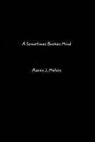 A Sometimes Broken Mind 0464075521 Book Cover