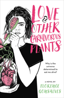 Love & Other Carnivorous Plants 0316436720 Book Cover