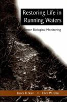 Restoring Life in Running Waters: Better Biological Monitoring 1559636742 Book Cover