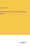 Titcomb's Letters to Young People, Single and Married 3382186241 Book Cover