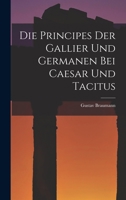 Die Principes Der Gallier Und Germanen Bei Caesar Und Tacitus 1019091835 Book Cover