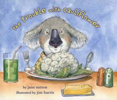 The Trouble with Cauliflower 0803727070 Book Cover