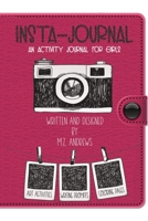 Insta-Journal: A colorful, fully-Illustrated, activity journal for girls 057855349X Book Cover