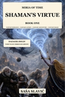 Shaman's Virtue: “The greatest magic lies beyond the borders she was forbidden to cross.” (Miria of Time) B0HFL6KCTQ Book Cover