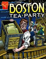 The Boston Tea Party (Graphic History) 0736852433 Book Cover