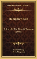 Humphrey Bold: A Story of the Time of Benbow 1517298628 Book Cover