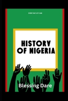 The Whole Nigeria: History of Nigeria B0BSWM2PJF Book Cover