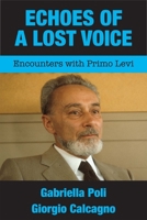 Echoes of a Lost Voice: Encounters with Primo Levi 1910383465 Book Cover