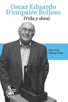 Oscar Eduardo D’Empaire Belloso: Vida y Obra: Biografía y legado del maestro del ensamblaje en Venezuela, promotor del Centro de Bellas Artes y creador de los Salones D’Empaire (1930–2016) B0FZ371NYZ Book Cover