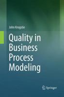 Quality in Business Process Modeling 3319425102 Book Cover
