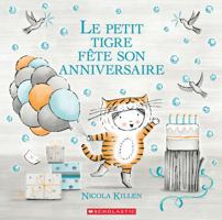 Le petit tigre fête son anniversaire 1039702724 Book Cover