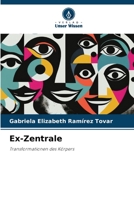 Ex-Zentrale: Transformationen des Körpers 6206366715 Book Cover
