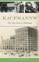 Kaufmann's: The Big Store in Pittsburgh 154020135X Book Cover