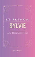 Sylvie: A la découverte du soi (Livre Prenom) (French Edition) B0CQX3HLHC Book Cover
