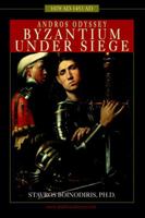 Andros Odyssey: Byzantium Under Siege (1078 Ad- 1453 Ad) 0595360270 Book Cover