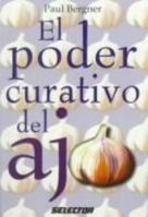 El Poder Curativo Del Ajo (Coleccion Salud y Belleza) 9706430334 Book Cover