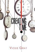 Creating Time 1466333529 Book Cover