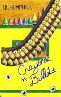 Crayons.N.Bullets 1530721563 Book Cover