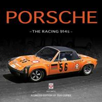 Porsche - The Racing 914s: A Limited Edition of 1500 Copies 1845848594 Book Cover