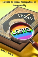 Lut (AS): An Islamic Perspective on Homosexuality B0DXBB98RS Book Cover