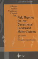 Field Theories for Low-Dimensional Condensed Matter Systems: Spin Systems and Strongly Correlated Electrons 3642086500 Book Cover