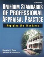 Uniform Standards of Professional Appraisal Practice: Applying the Standards (Uniform Standards of Professional Appraisal Practice) 079318021X Book Cover