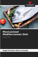 Mexicanized Mediterranean Diet 6207261860 Book Cover