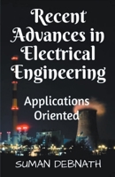 Recent Advances in Electrical Engineering: Applications Oriented B0CD31PBWX Book Cover
