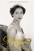 Princess Margaret: A Life of Contrasts 0233005315 Book Cover
