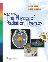 Khan's The Physics of Radiation Therapy 1451182457 Book Cover