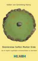 Steinkreise helfen Mutter Erde: die ihr täglich zugefügten Umweltschäden zu überleben 2. Auflage 3743971437 Book Cover