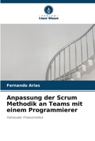 Anpassung der Scrum Methodik an Teams mit einem Programmierer: Fallstudie: Finanzinstitut 6206350711 Book Cover