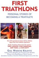 First Triathlons: Personal Stories of Becoming a Triathlete 1891369644 Book Cover