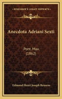 Anecdota Adriani Sexti Pont. Max... 1246799642 Book Cover