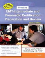 Mosby's EMT-Intermediate and Paramedic Certification Preparation and Review - Revised Reprint (Mosby's EMT-Intermediate & Paramedic Certification Preparation & Review) 0323047750 Book Cover