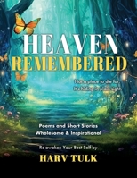 Heaven Remembered: Not a place to die for. It's hiding in plain sight. 1662887272 Book Cover