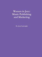 Women in Jazz: Music Publishing and Marketing 1365871231 Book Cover