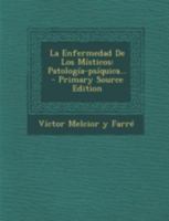 La Enfermedad De Los Místicos: Patología-psíquica... B0BQWSSB5G Book Cover