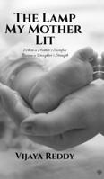 The Lamp My Mother Lit: Where a Mother's Sacrifice Became a Daughter's Strength B0GJTVWWDS Book Cover
