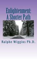 Enlightenment: A Shorter Path 1466222743 Book Cover