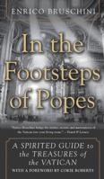 In the Footsteps of Popes: A Spirited Guide to the Treasures of the Vatican 0060556315 Book Cover