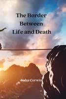 The Border Between Life and Death 303321553X Book Cover