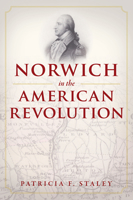 Norwich in the American Revolution 1467159964 Book Cover