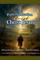 The Path of Salvation Through Christ Jesus (Christian Motivational Books) B0FBHXPJR2 Book Cover