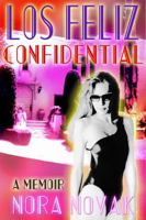 Los Feliz Confidential: A Memoir 1387027409 Book Cover