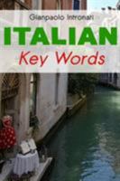 Italian Key Words: The Basic 2000 Word Vocabulary Arranged by Frequency, with Dictionaries (Oleander Language & Literature) 0906672252 Book Cover